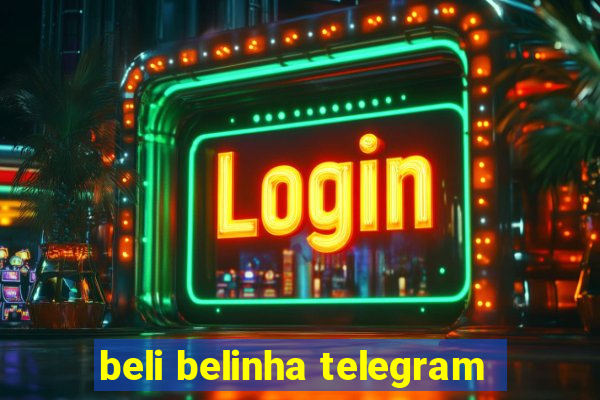 beli belinha telegram